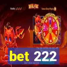 bet 222